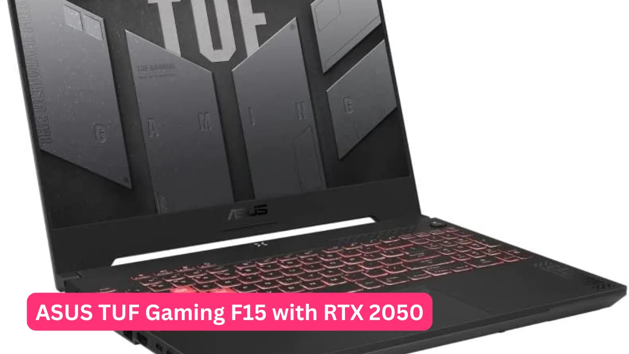 ASUS TUF Gaming F15 with RTX 2050