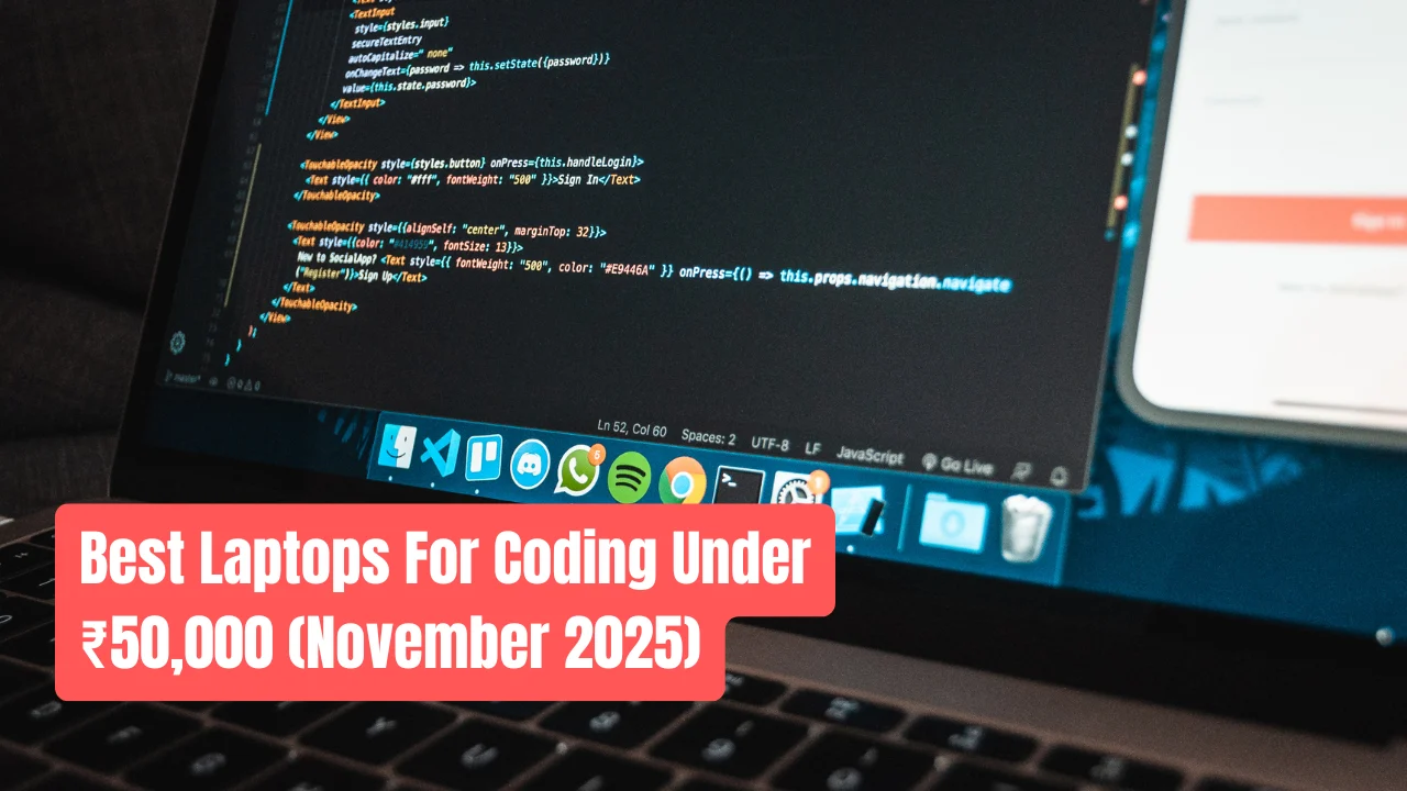 Best Laptops For Coding Under ₹50,000 (November 2025)